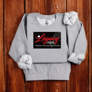 Legacy Sisterhood Empowerment Freedom, Empower, Encourage T-Shirt