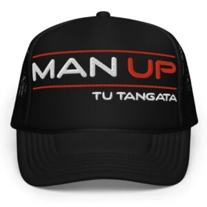 Man Up Tu Tangata Foam Trucker Hat