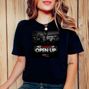 Not Harden Up Open Up Man Up Tu Tangata T-Shirt